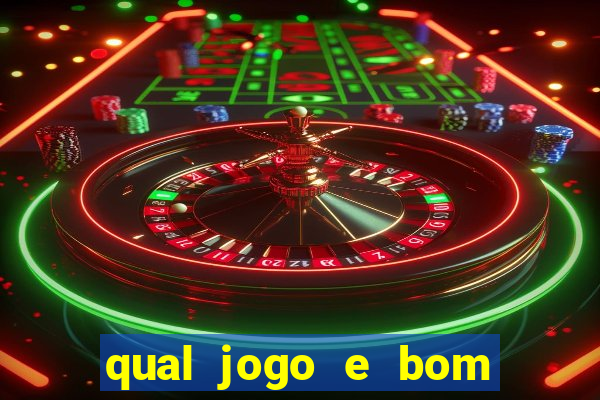 qual jogo e bom para ganhar dinheiro